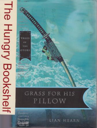 HEARN, Lian : Grass for His Pillow : HC #2 Tales of the Otori